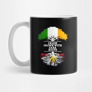 Irish Grown With Saba Roots - Gift for Saba With Roots From Saba Mug